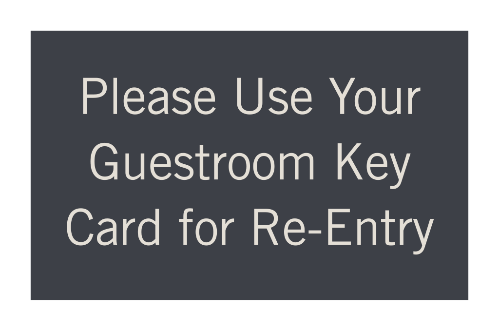 Hyatt Place 2019 Exterior Informational Sign - Please Use Your Guestroom Key Card for Re-Entry