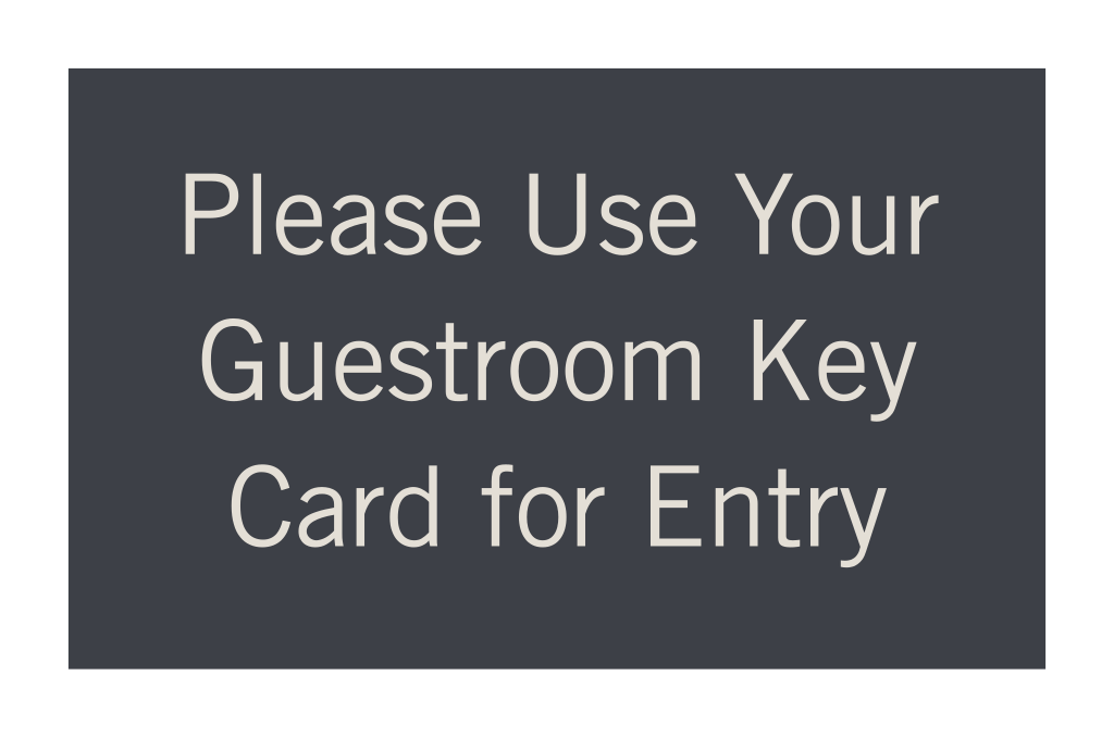 Hyatt Place 2019 Interior Informational Sign - Please Use Your Guestroom Key Card for Entry