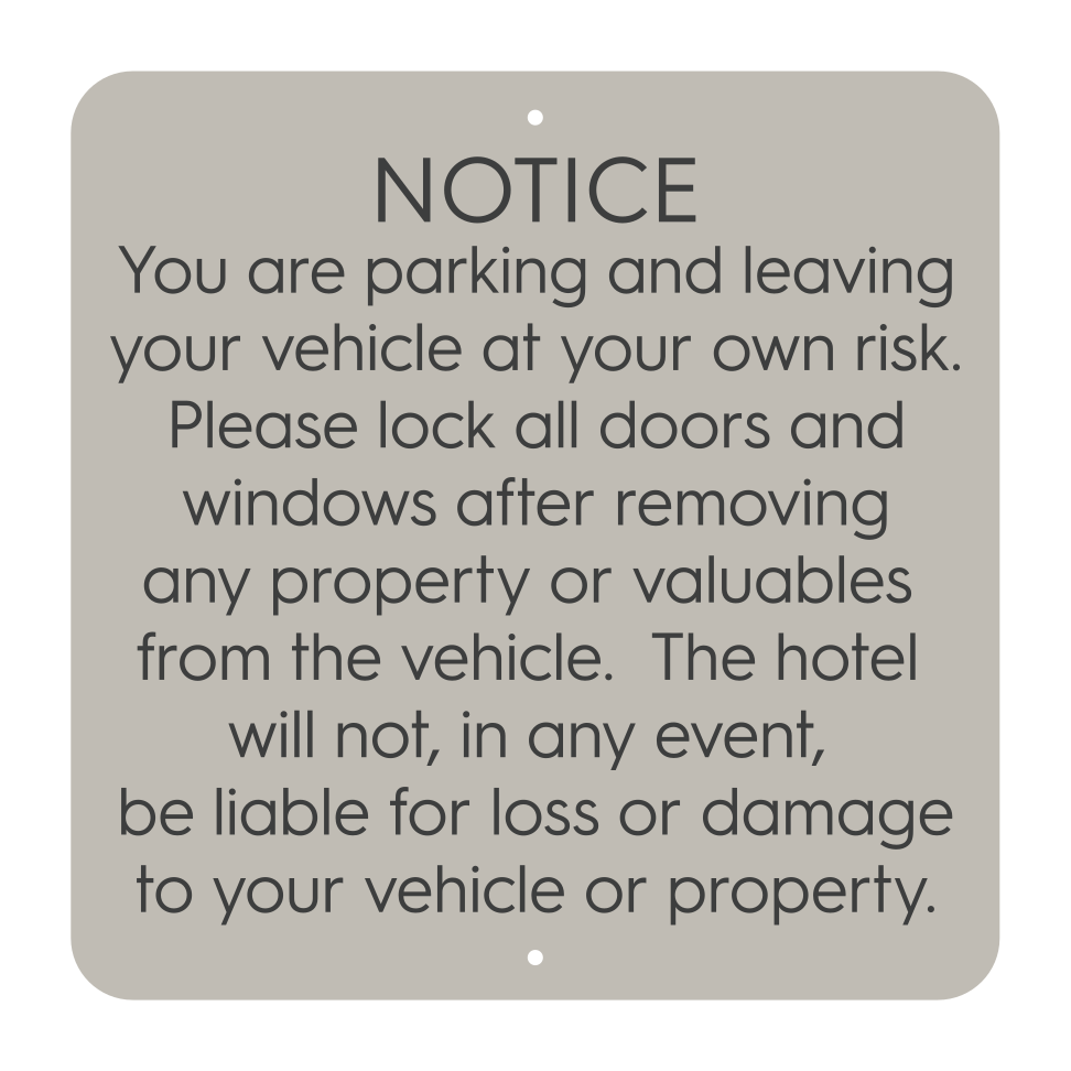 TownePlace Suites - Parking Sign - Notice You Are Parking And Leaving Your Vehicle At Your Own Risk.