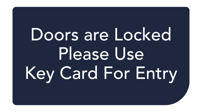 StudioRes Informational - Doors Locked Use Key Card