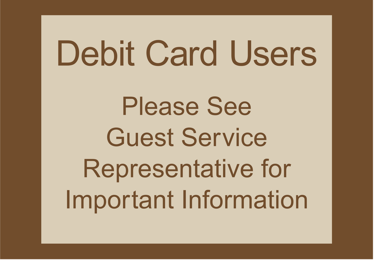 Country Inn & Suites Informational - Debit Card Users Notice (Woodhaven)