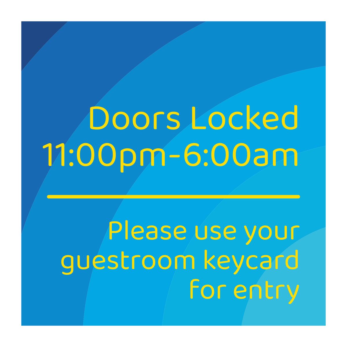 Days Inn Informational Sign - Doors Locked 11:00pm-6:00am (Blue Rectangle)