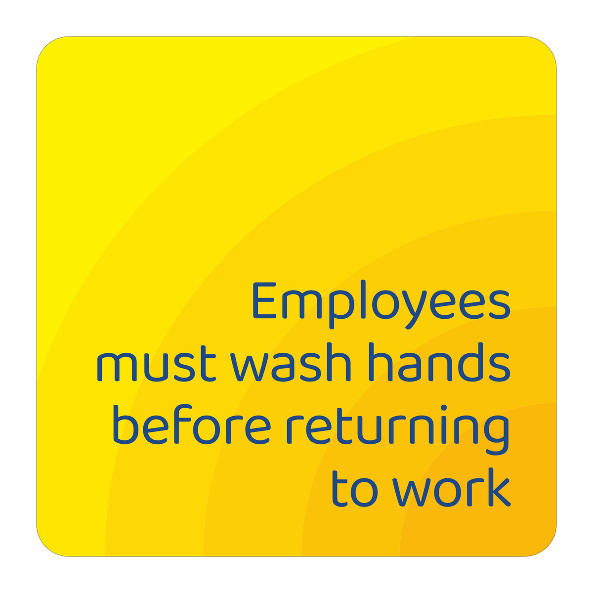 Days Inn Informational Sign - Employees must wash hands before returning to work (Yellow Square)