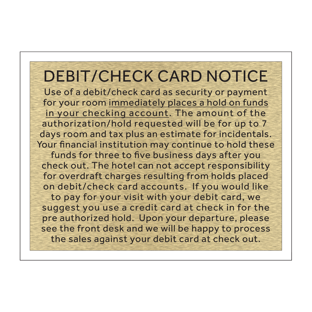 Marriott Bent Sign: Debit/Check Card Notice (Gold Face)