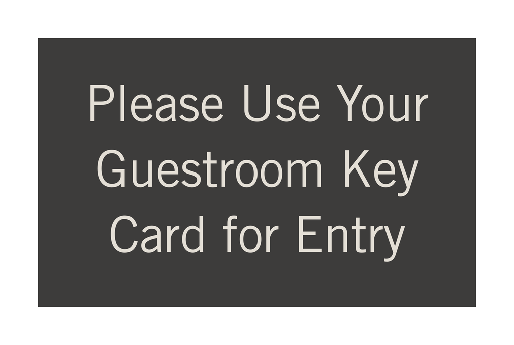 Hyatt House  Interior Informational Sign — Please Use Your Guestroom Key Card For Entry