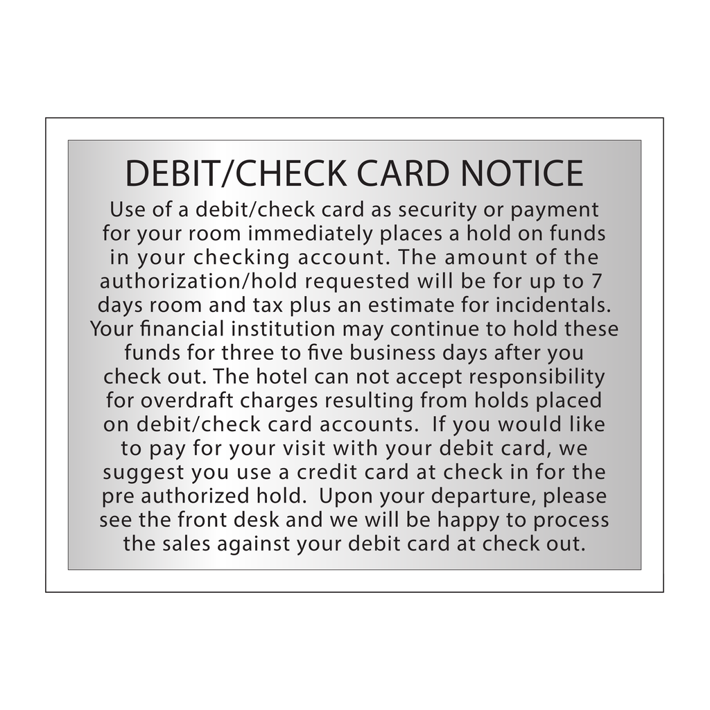 Marriott Bent Sign: Debit/Check Card Notice (Silver Face)
