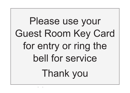 Fairfield Inn & Suites Informational Sign - Please Use Your Guest Room Key Card for Entry or Ring the Bell for Service. Thank You
