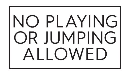 No Playing Or Jumping Decal 8x4.5