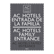 AC Hotel Room Identification Sign - AC Hotels Family Entrance (Bilingual)