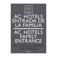 AC Hotel Exterior Room Identification Sign - AC Hotels Family Entrance (Bilingual)