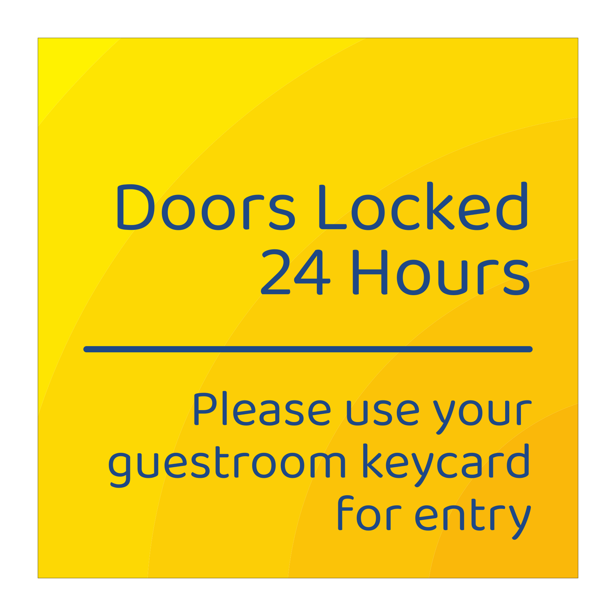 Days Inn Informational Sign - Doors Locked 24 Hours (Yellow Rectangle)