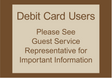 Country Inn & Suites Informational - Debit Card Users Notice (Woodhaven)
