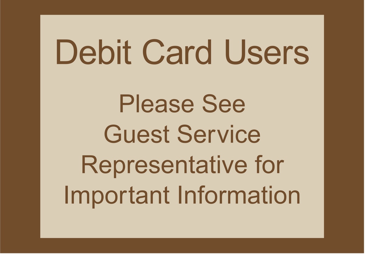 Country Inn & Suites Informational - Debit Card Users Notice (Woodhaven)