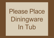 Country Inn & Suites Informational - Please Place Diningware in Tub (Woodhaven)