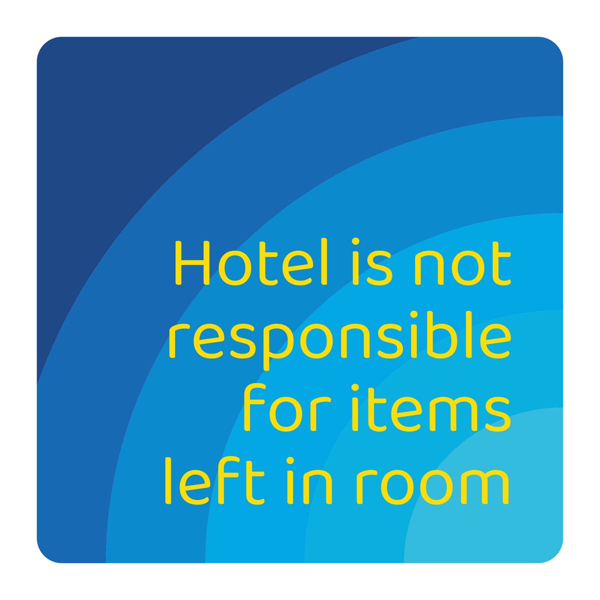Days Inn Informational Sign - Hotel is not responsible for items left in room (Blue Square)